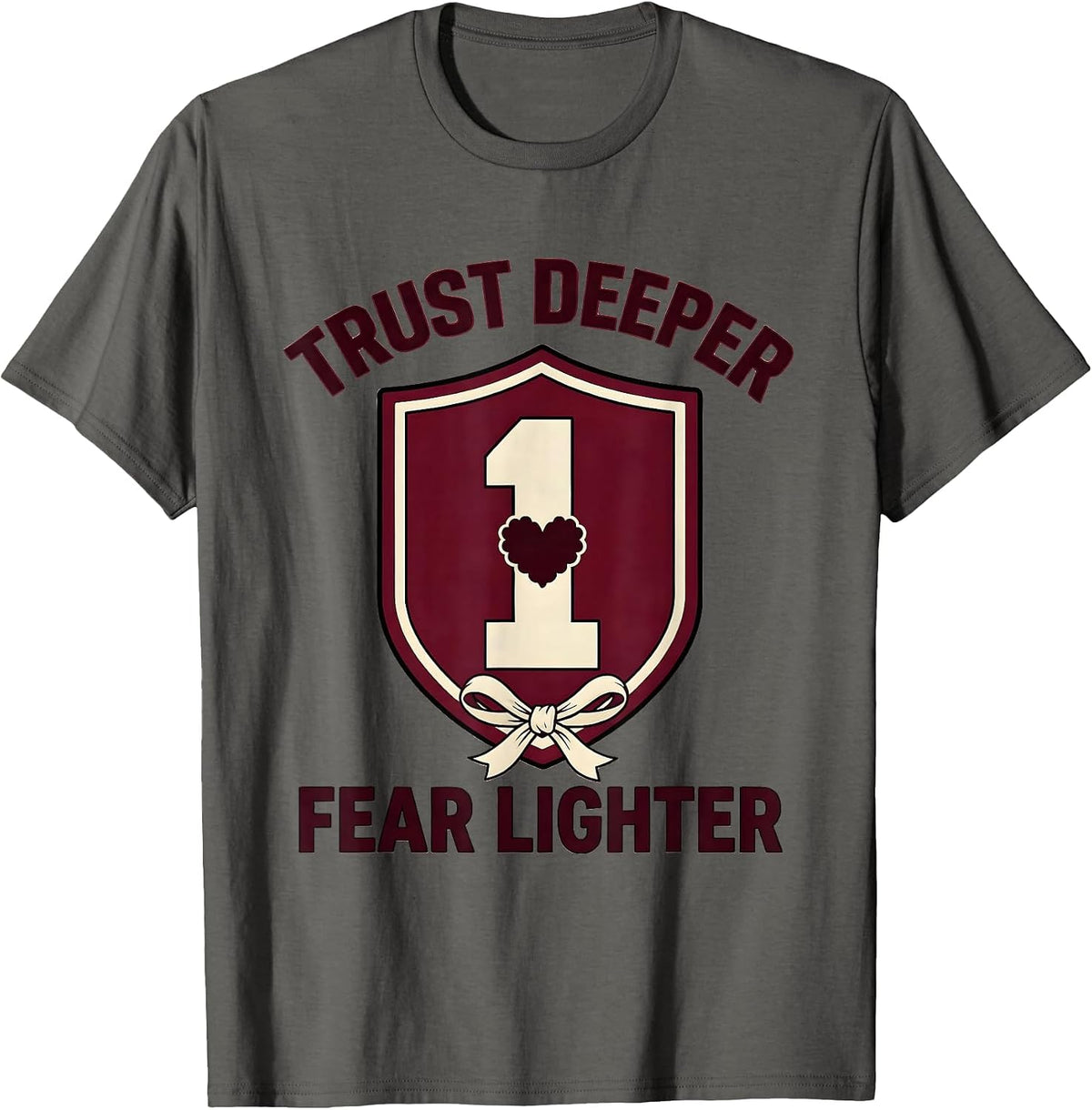 Trust Deeper Fear Lighter Faith Over Fear Design T-Shirt - Asphalt Grey