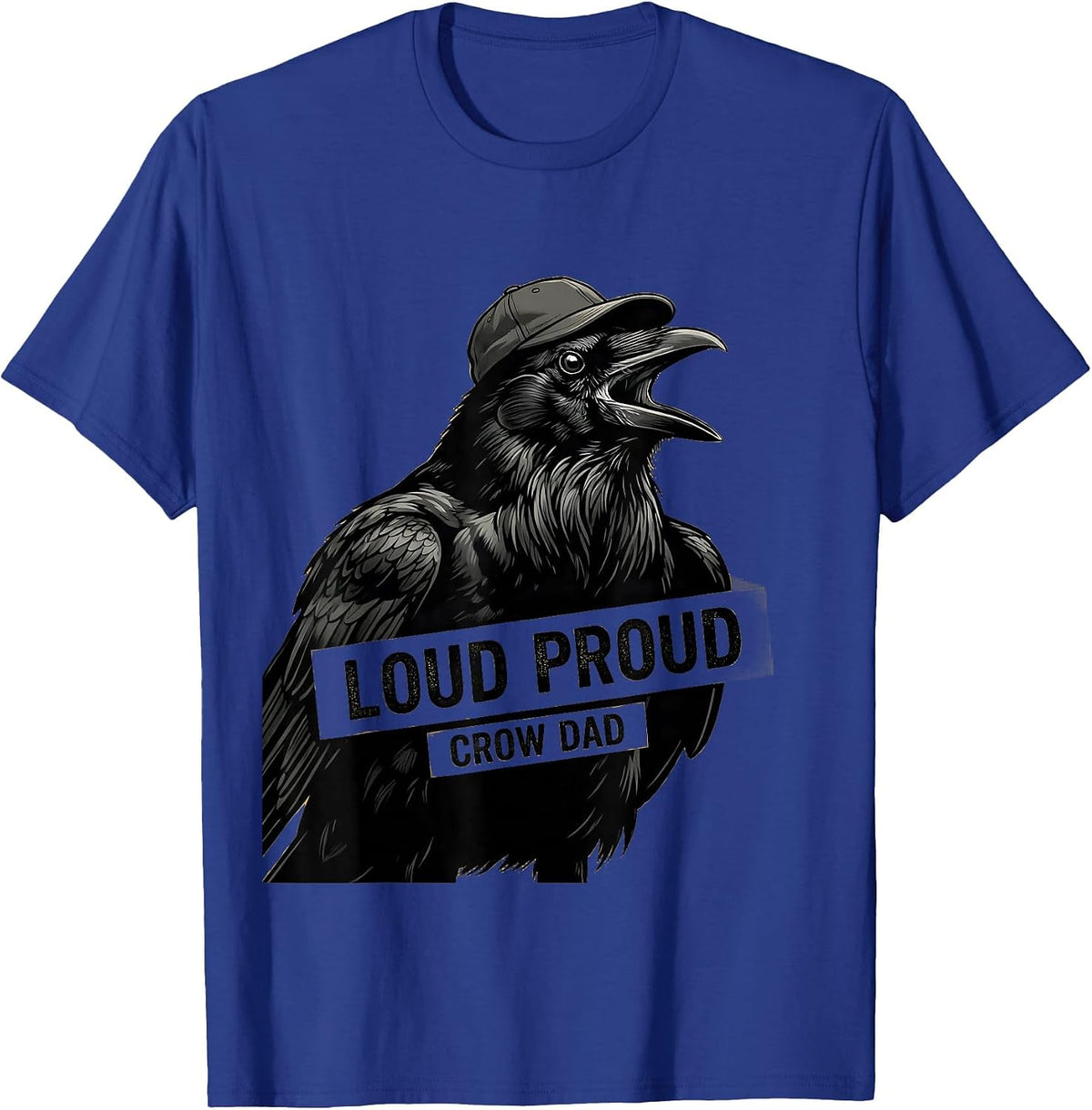 Men's Loud Proud Crow Dad Funny Bird Lover Design T-Shirt - Royal Blue
