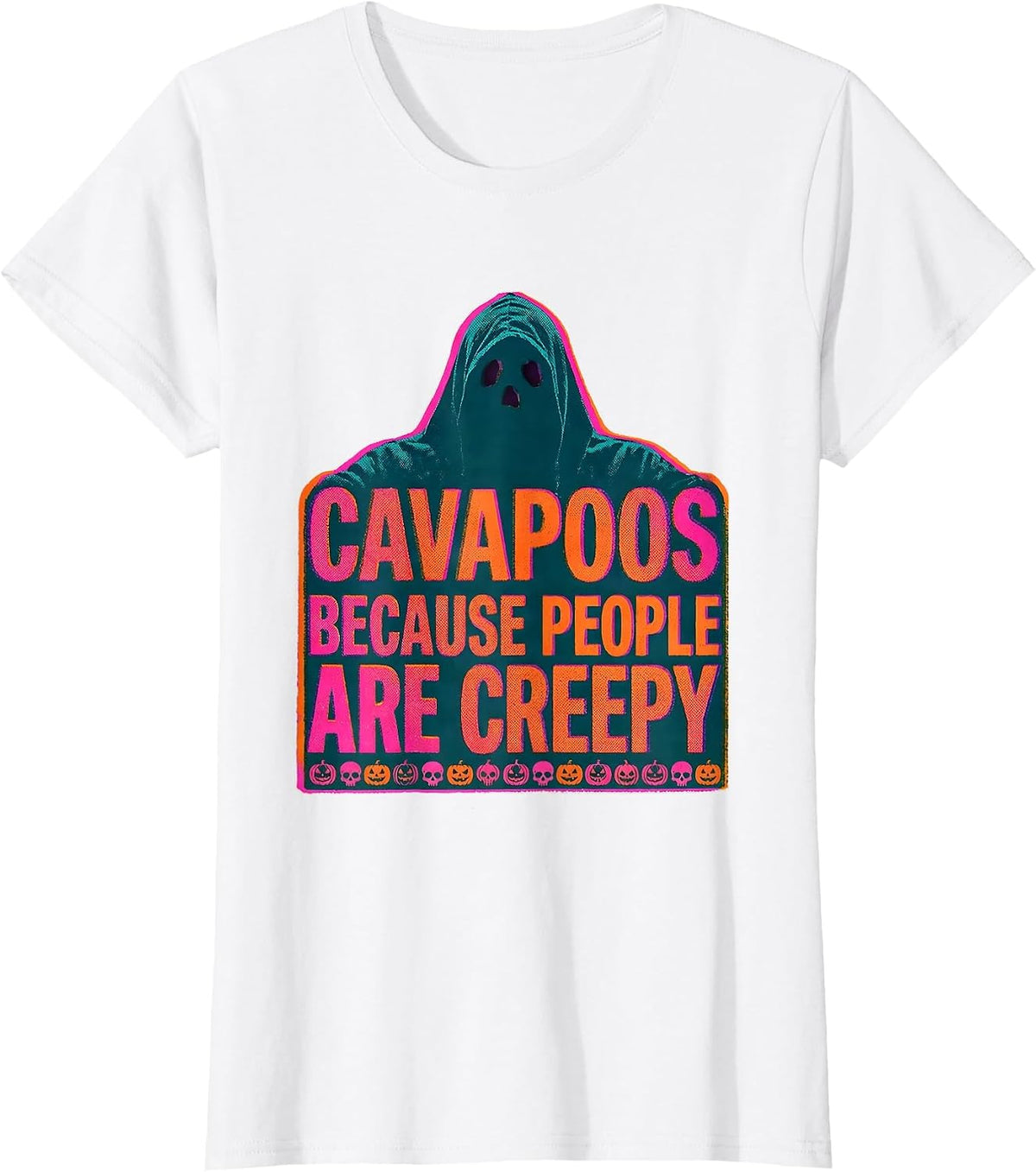 Women's Cavapoos Because People Are Creepy Halloween Dog Humor T-Shirt - White