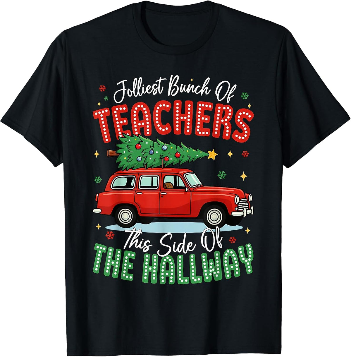 Jolliest Bunch of Teachers This Side of The Hallway Boy Girl T-Shirt - Black