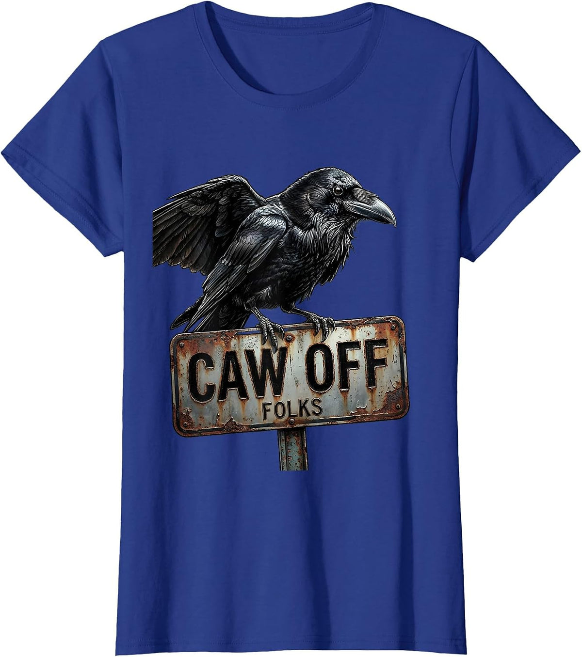 Women's CAW OFF, FOLKS Rough Hand-Brushed Crow Meme Bird Fan Humor T-Shirt - Royal Blue