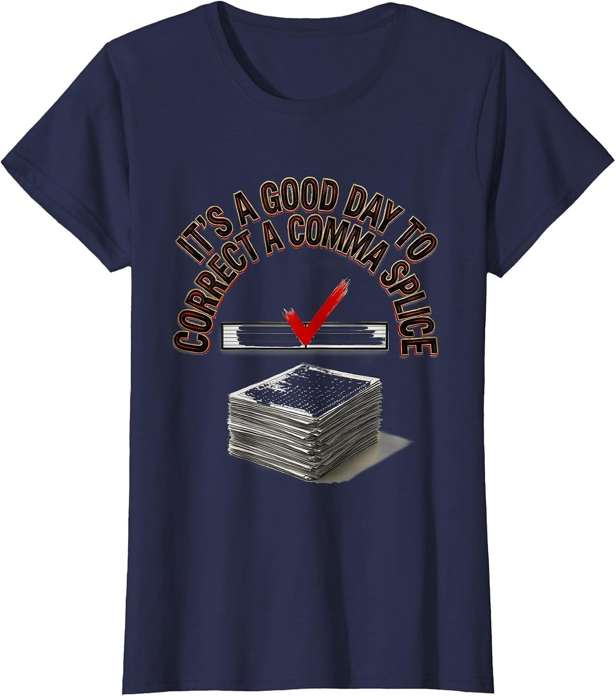Women's It's A Good Day To Correct A Comma Splice Funny Grammar T-Shirt - Navy Blue