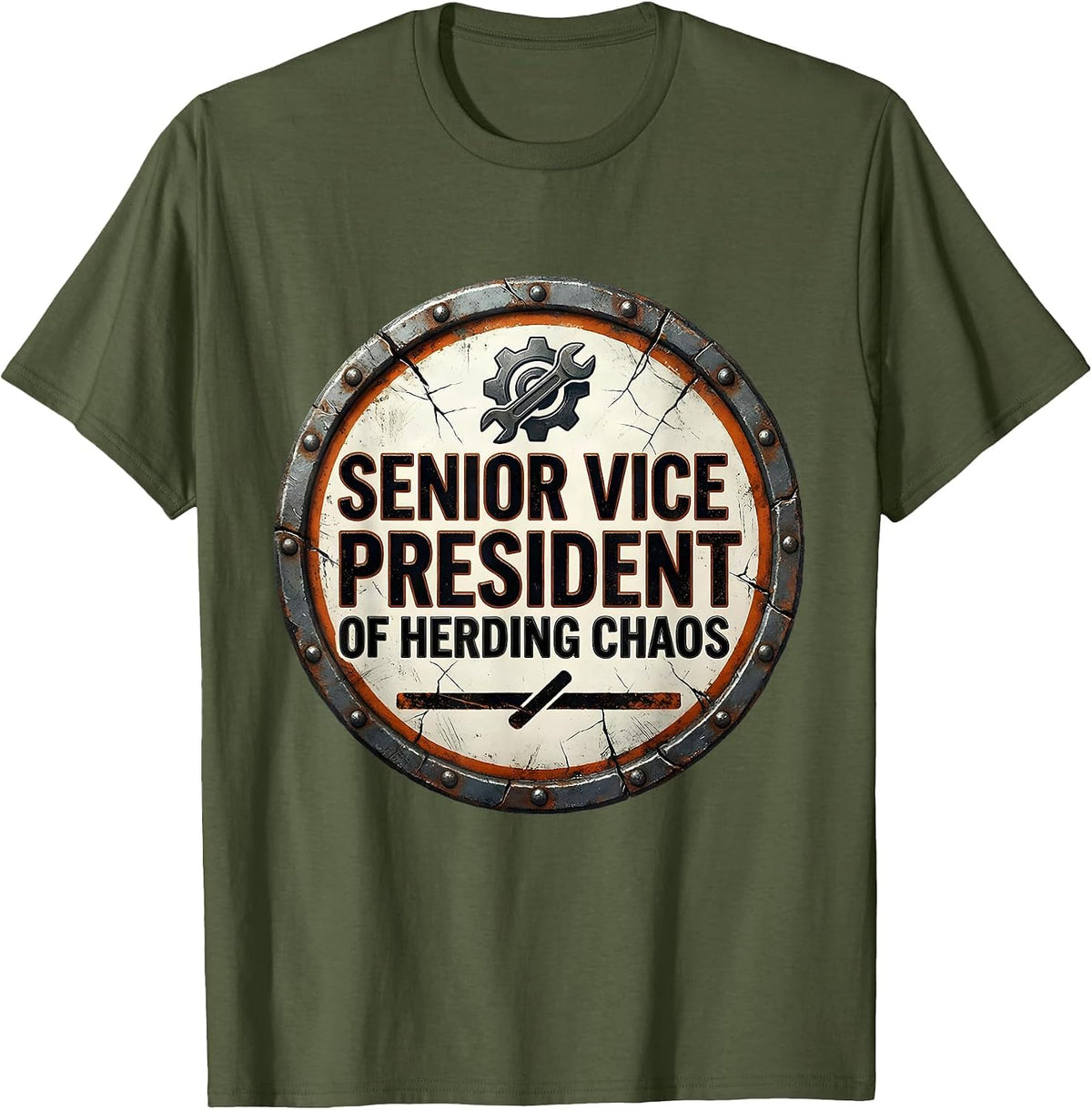 Men's Senior Vice President Of Herding Chaos Funny Boss Sarcastic T-Shirt - Olive Green