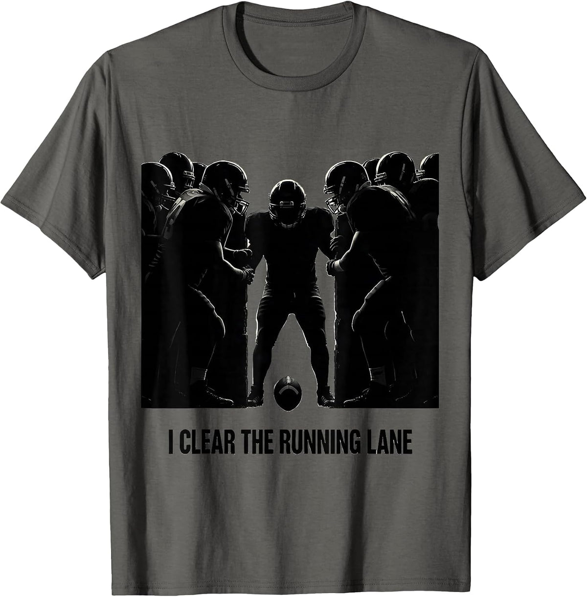I Clear The Running Lane Funny Football Lineman Humor T-Shirt - Asphalt Grey