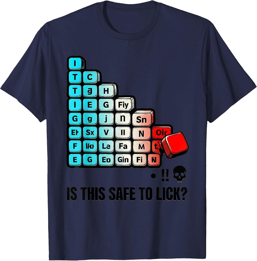 Is This Safe To Lick Funny Periodic Table Science Teacher T-Shirt - Navy Blue