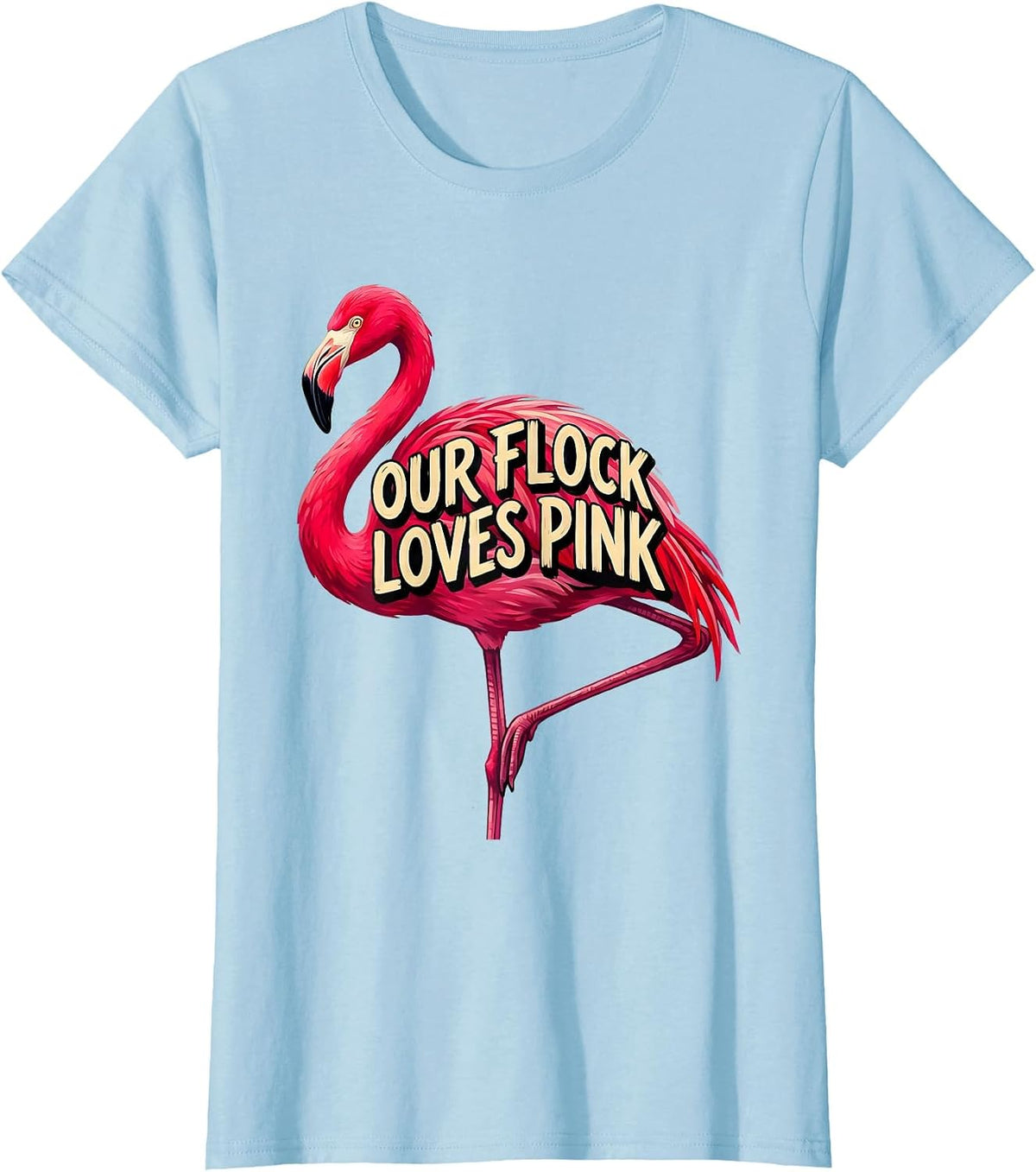 Women's Our Flock Loves Pink Funny Flamingo Novelty Bird Lover Gift T-Shirt - Baby Blue