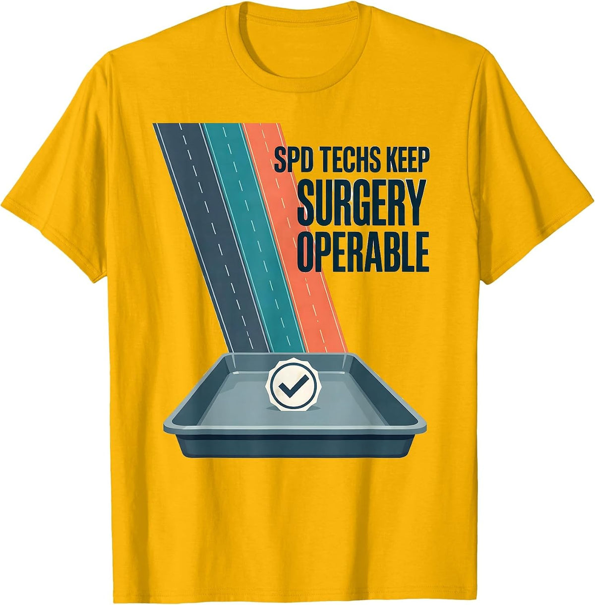 Men's SPD Techs Keep Surgery Operable Funny Sterile Processing T-Shirt - Golden Yellow