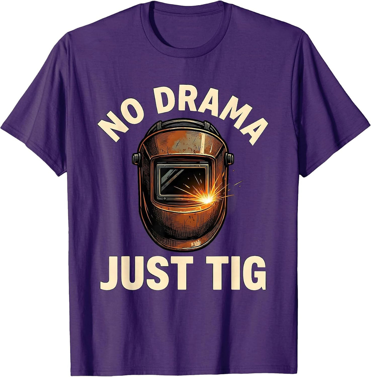 No Drama Just TIG Funny Welder Metal Worker Gift T-Shirt - Purple