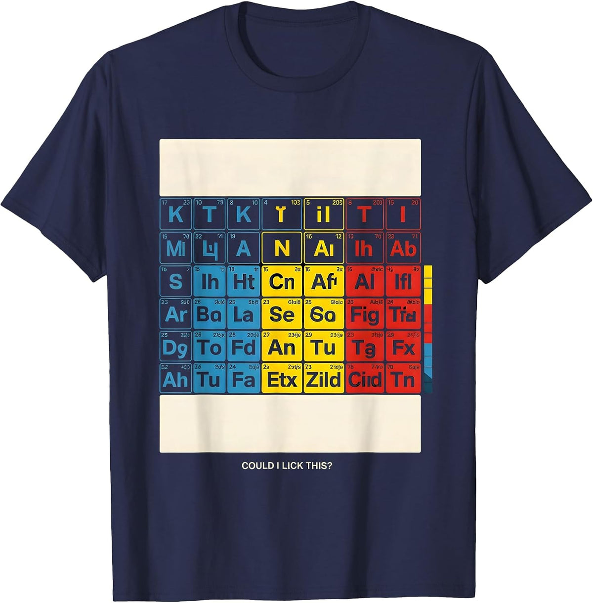 Could I Lick This Funny Periodic Table Science Teacher Gift T-Shirt - Navy Blue