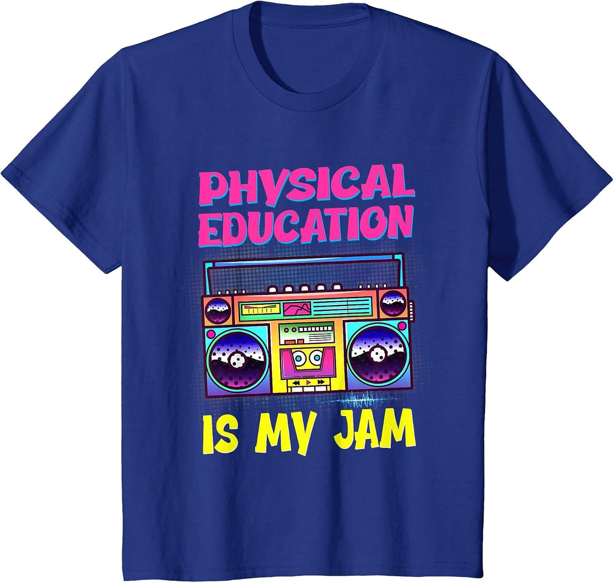 Physical Education is My Jam PE Teacher Appreciation 80s T-Shirt - Royal Blue
