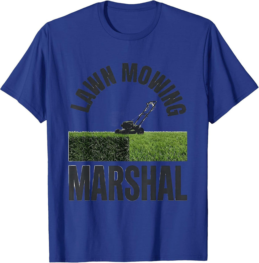 Lawn Mowing Marshal Funny Dad Gift Yard Work Humor T-Shirt - Royal Blue