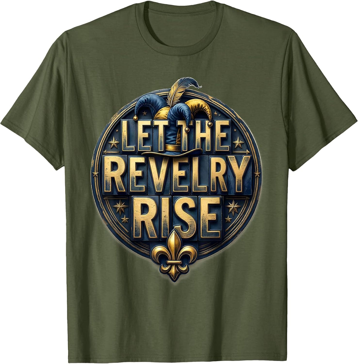 Let The Revelry Rise Funny Family Mardi Gras Parade T-Shirt - Olive Green