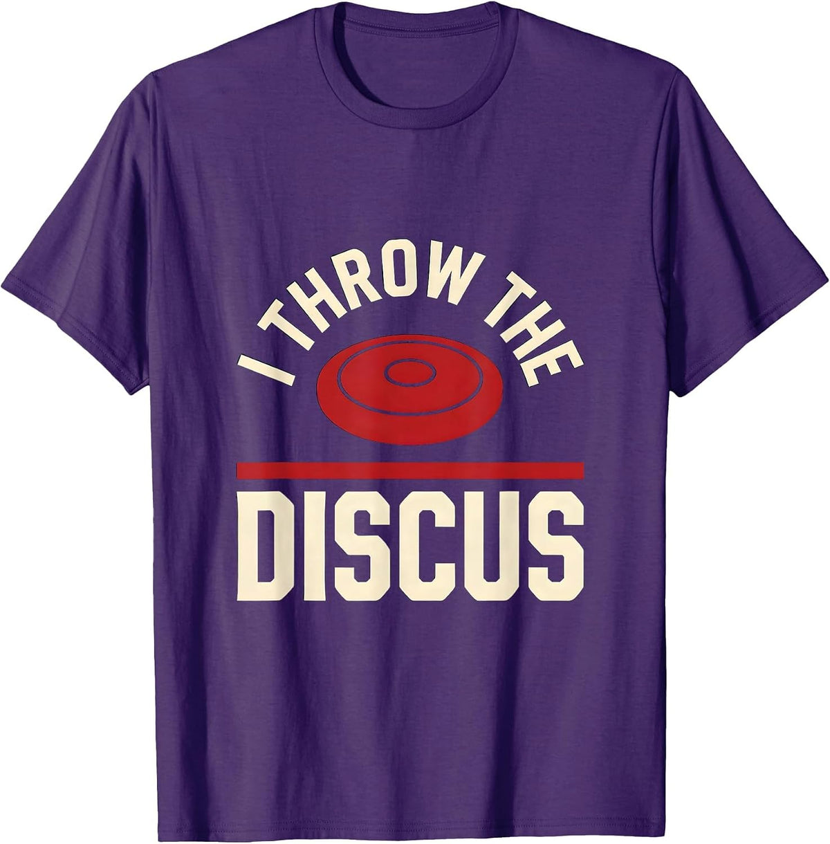 I Throw The Discus Funny Track And Field Throw Event Gift T-Shirt - Purple
