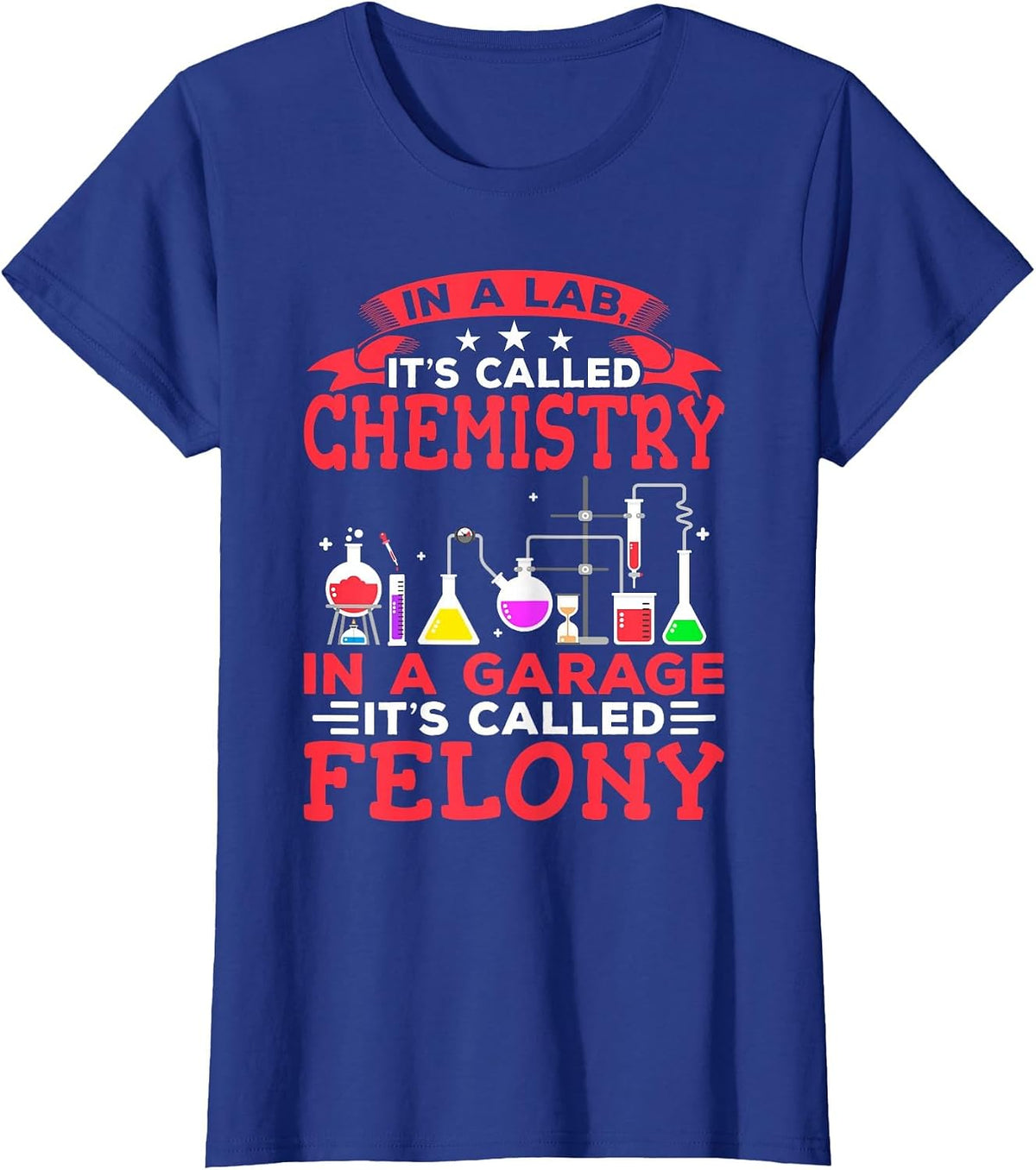 in A Lab It's Called Chemistry Science Teacher T-Shirt - Royal Blue