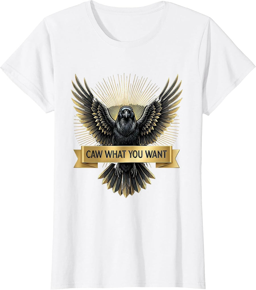 Women's Caw What You Want Funny Crow Design T-Shirt - White