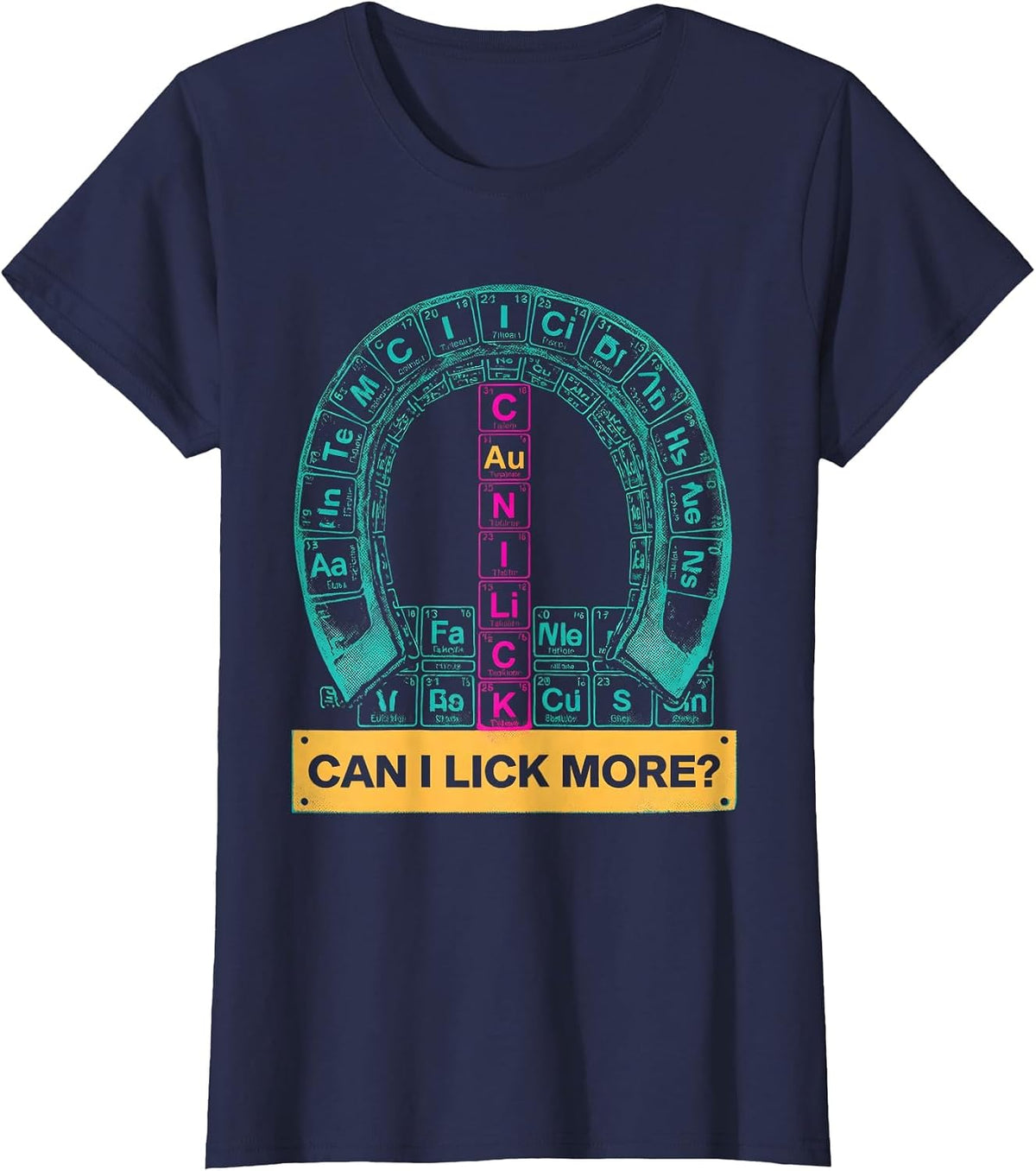 Women's Can I Lick More Funny Periodic Table Science Teacher Humor T-Shirt - Navy Blue