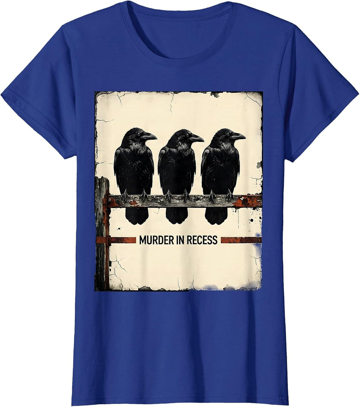 Women's Murder In Recess Distressed Crow Lover Bird Humor T-Shirt - Royal Blue