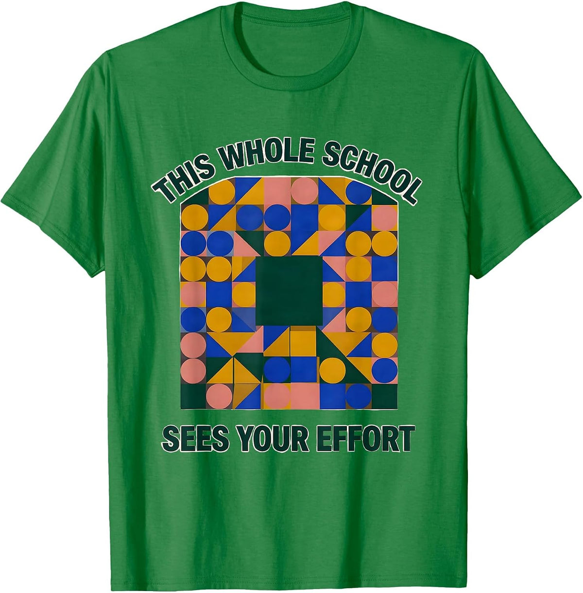 Men's This Whole School Sees Your Effort Growth Mindset Teacher T-Shirt - Kelly Green