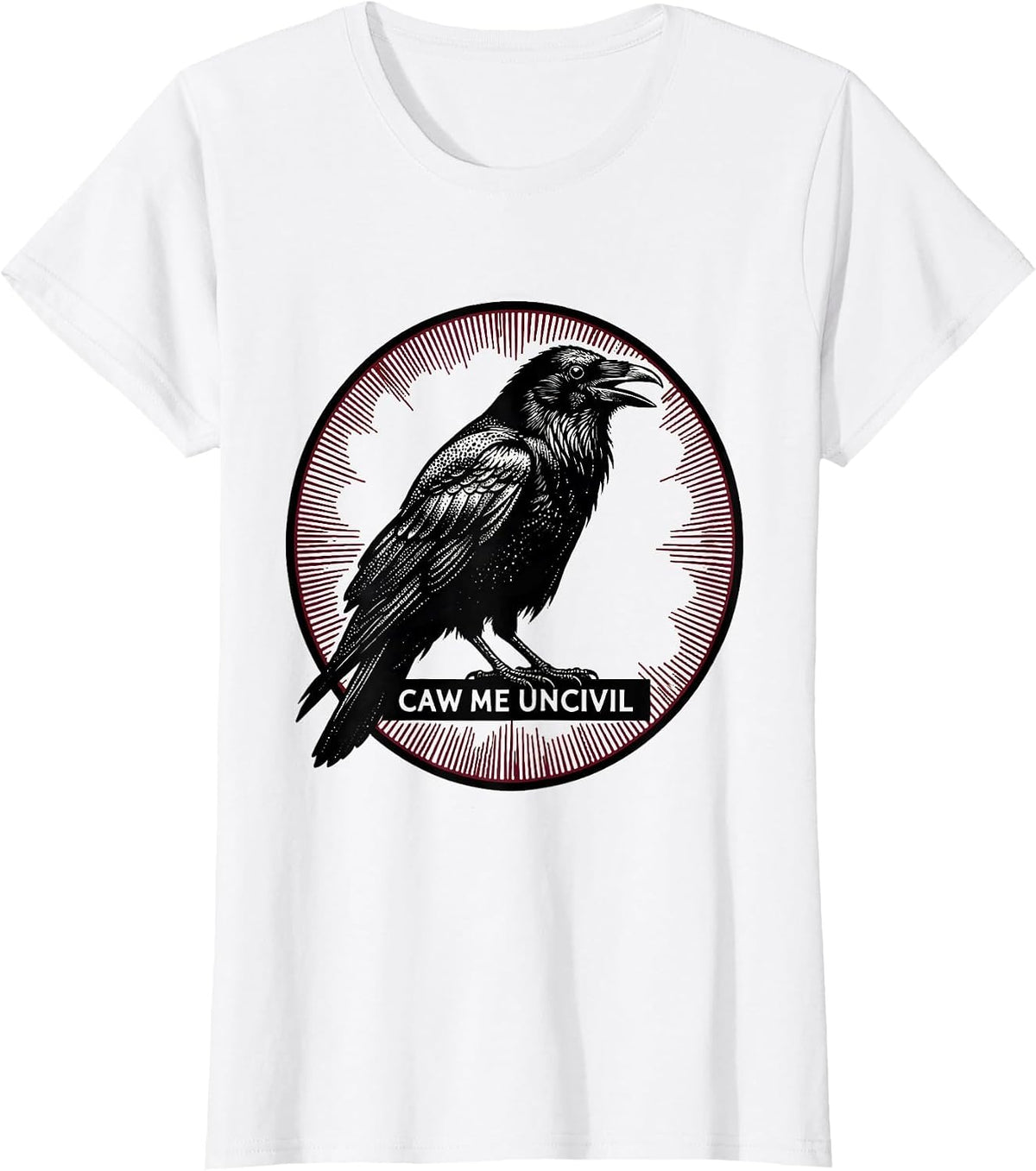 Women's caw me uncivil Gothic Crow Raven Bird Pun Humor T-Shirt - White