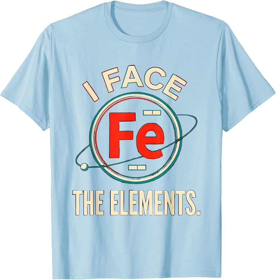 Men's I Face The Elements Funny Science Teacher Periodic Table T-Shirt - Baby Blue