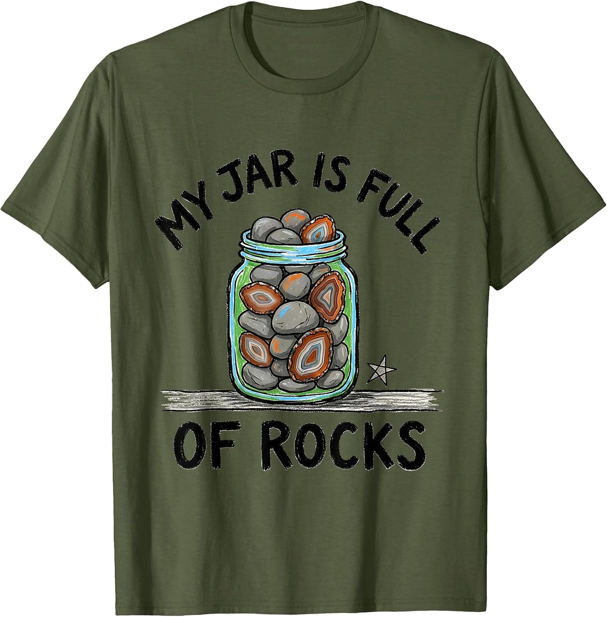 My Jar Is Full Of Rocks Naive Kidcore Rock Collector Geology T-Shirt - Olive Green