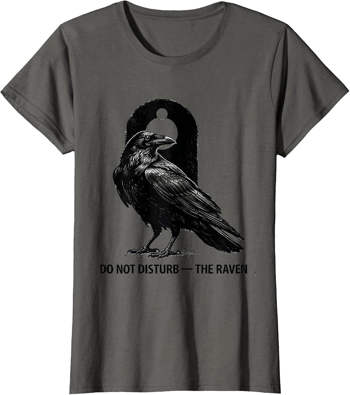 Women's Do Not Disturb The Raven Gothic Literary Quote Poe Fan T-Shirt - Asphalt Grey
