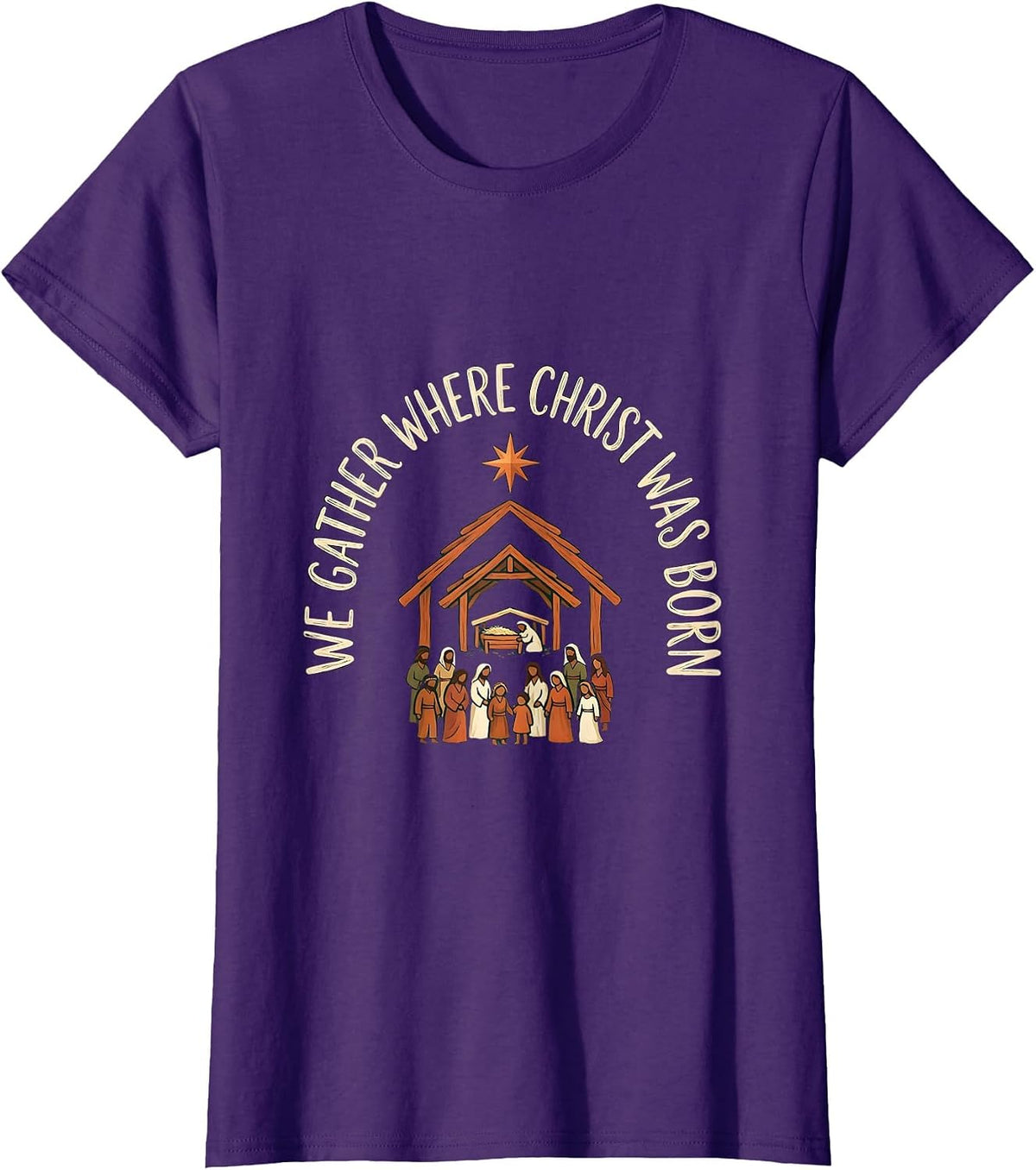 Women's We Gather Where Christ Was Born Faith Family Christmas T-Shirt - Purple