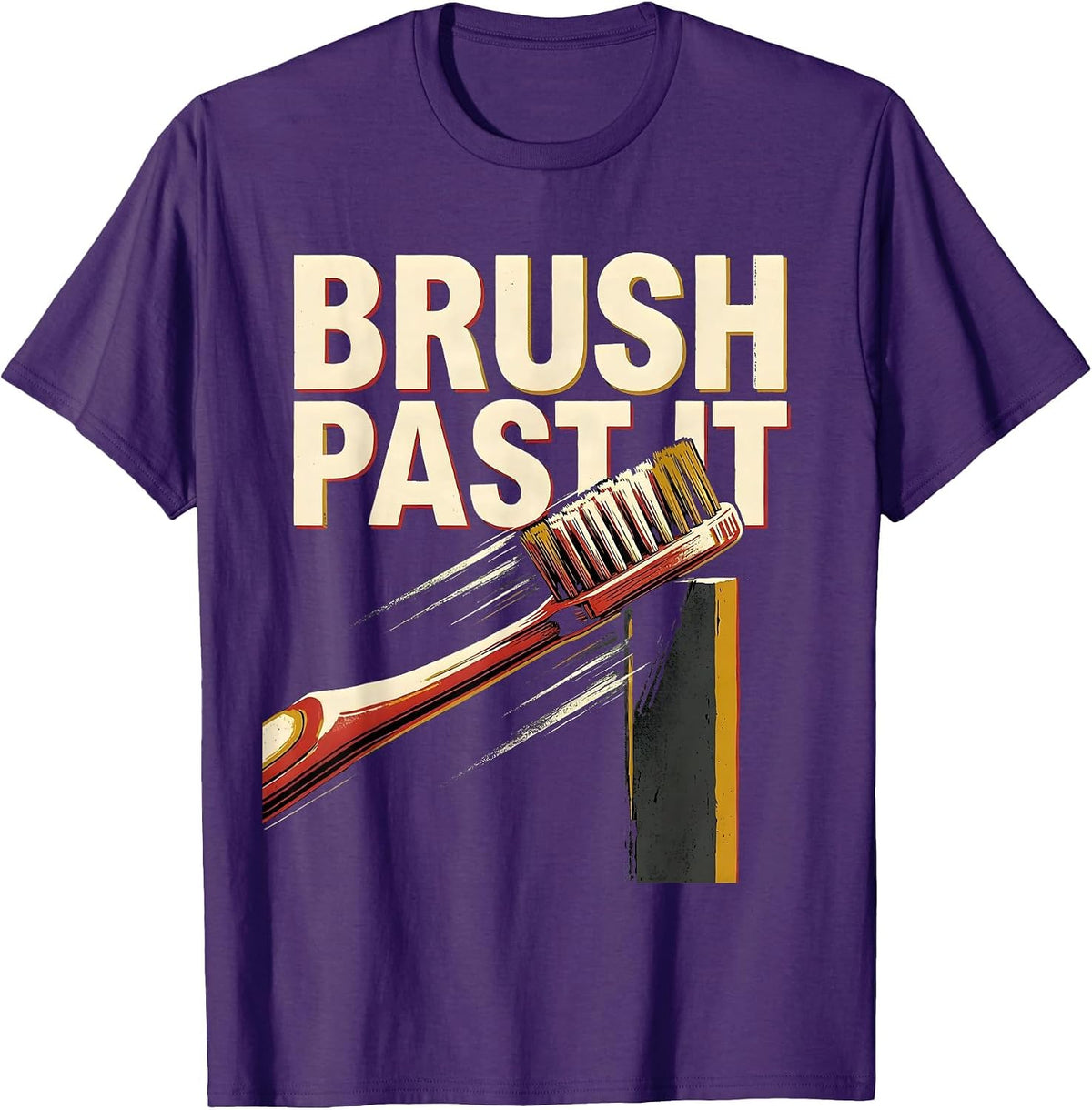 Men's Brush Past It Funny Dental Hygienist Humor T-Shirt - Purple