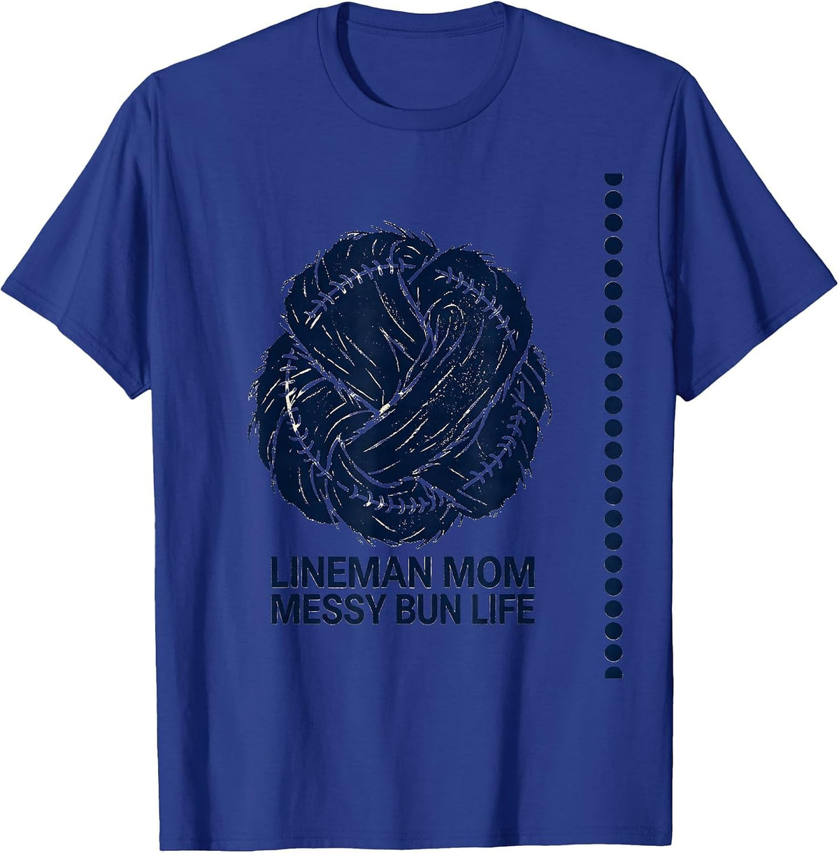 Men's Lineman Mom Messy Bun Life Rubber Stamp Sports Mom Humor T-Shirt - Royal Blue