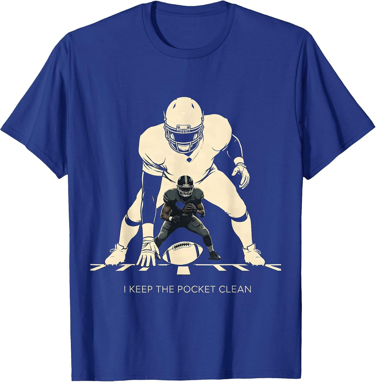 I Keep The Pocket Clean Funny Football Lineman Linemen Humor T-Shirt - Royal Blue