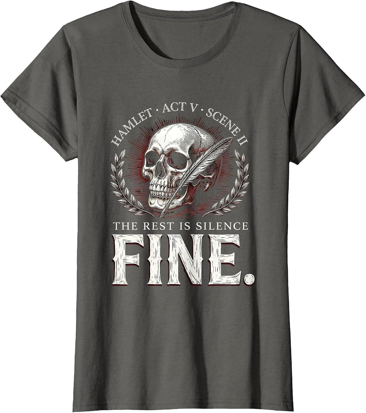 Women's Hamlet, Act V Scene II: The Rest Is Silence — Fine Literary T-Shirt - Asphalt Grey