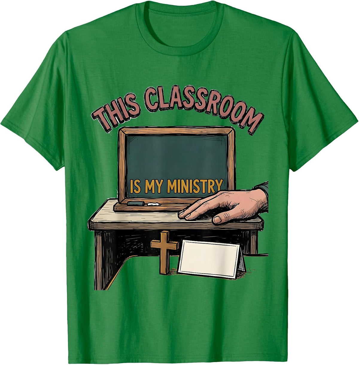 Men's This Classroom Is My Ministry Christian Teacher Faith Back T-Shirt - Kelly Green