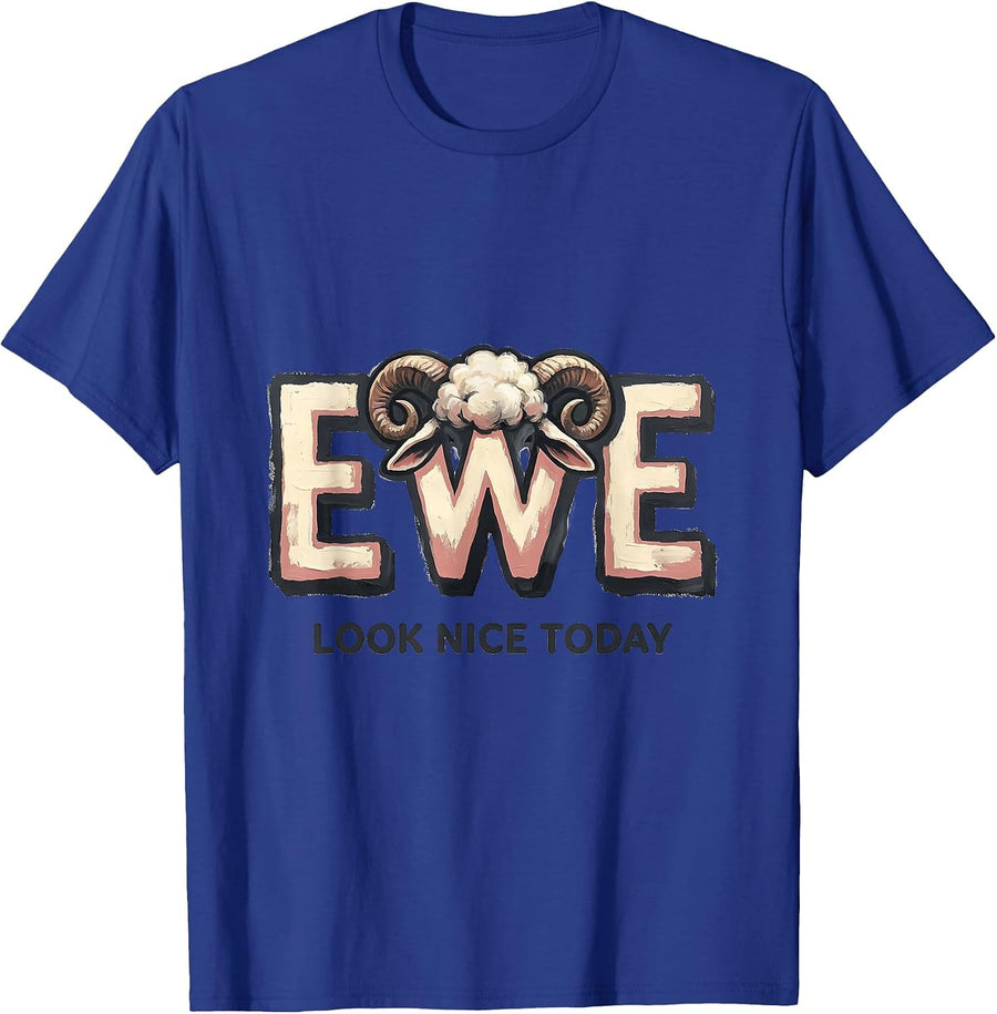 Ewe Look Nice Today Funny Sheep Humor Christian Faith Gift T-Shirt - Royal Blue