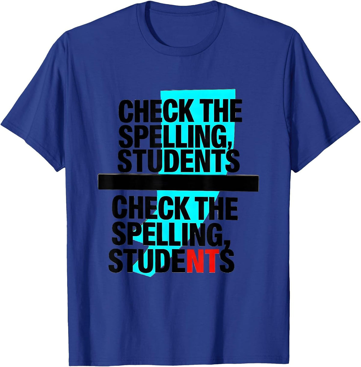Men's Check the spelling students Check the spelling, students T-Shirt - Royal Blue