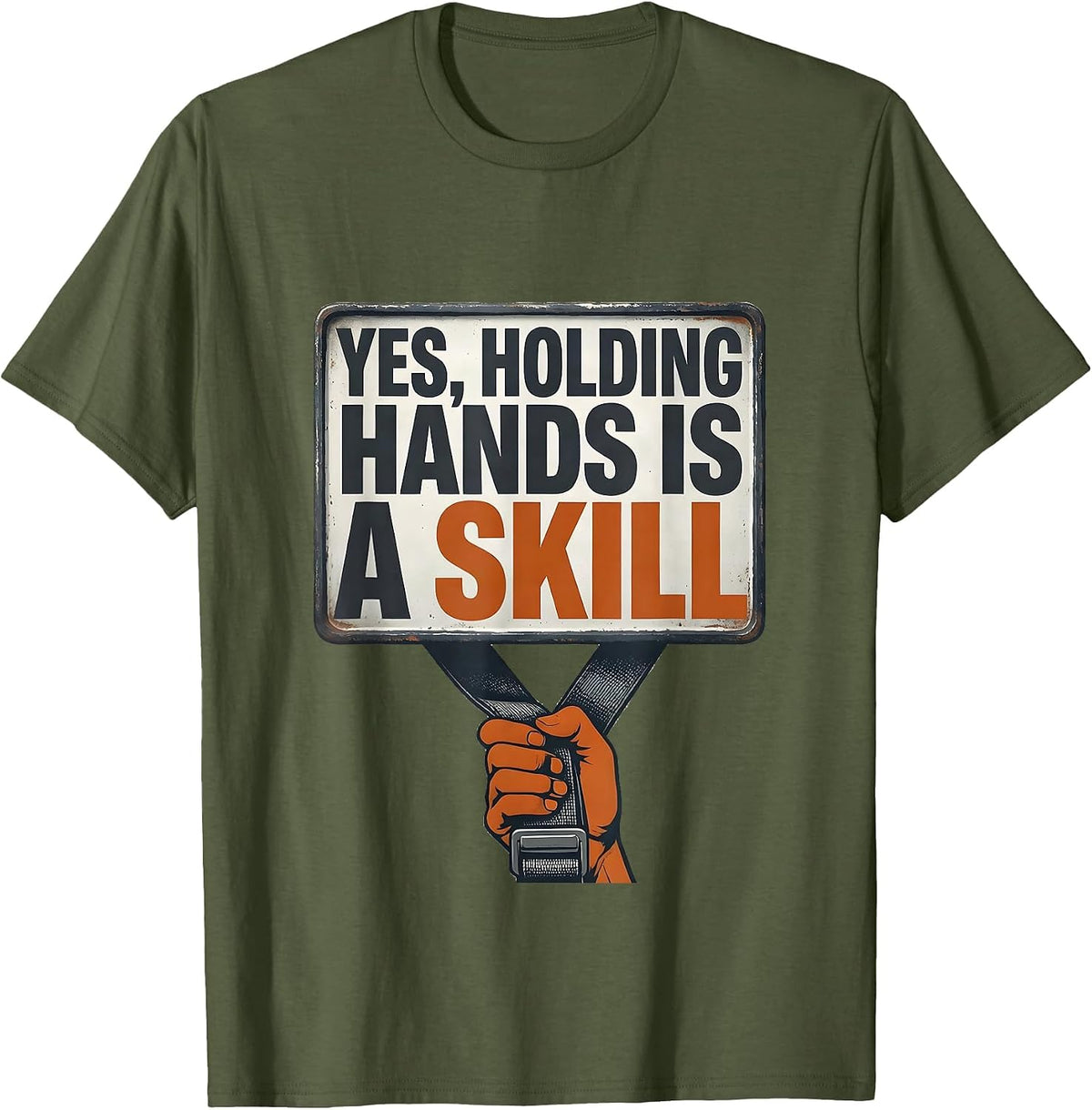 Yes, Holding Hands Is A Skill Funny Occupational Therapy OT T-Shirt - Olive Green