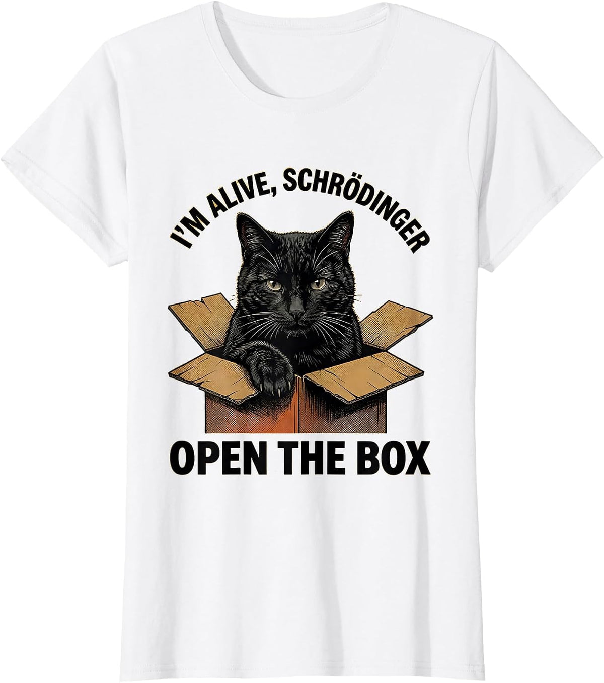 Women's I'm Alive Schrödinger Open the Box Funny Science Teacher T-Shirt - White