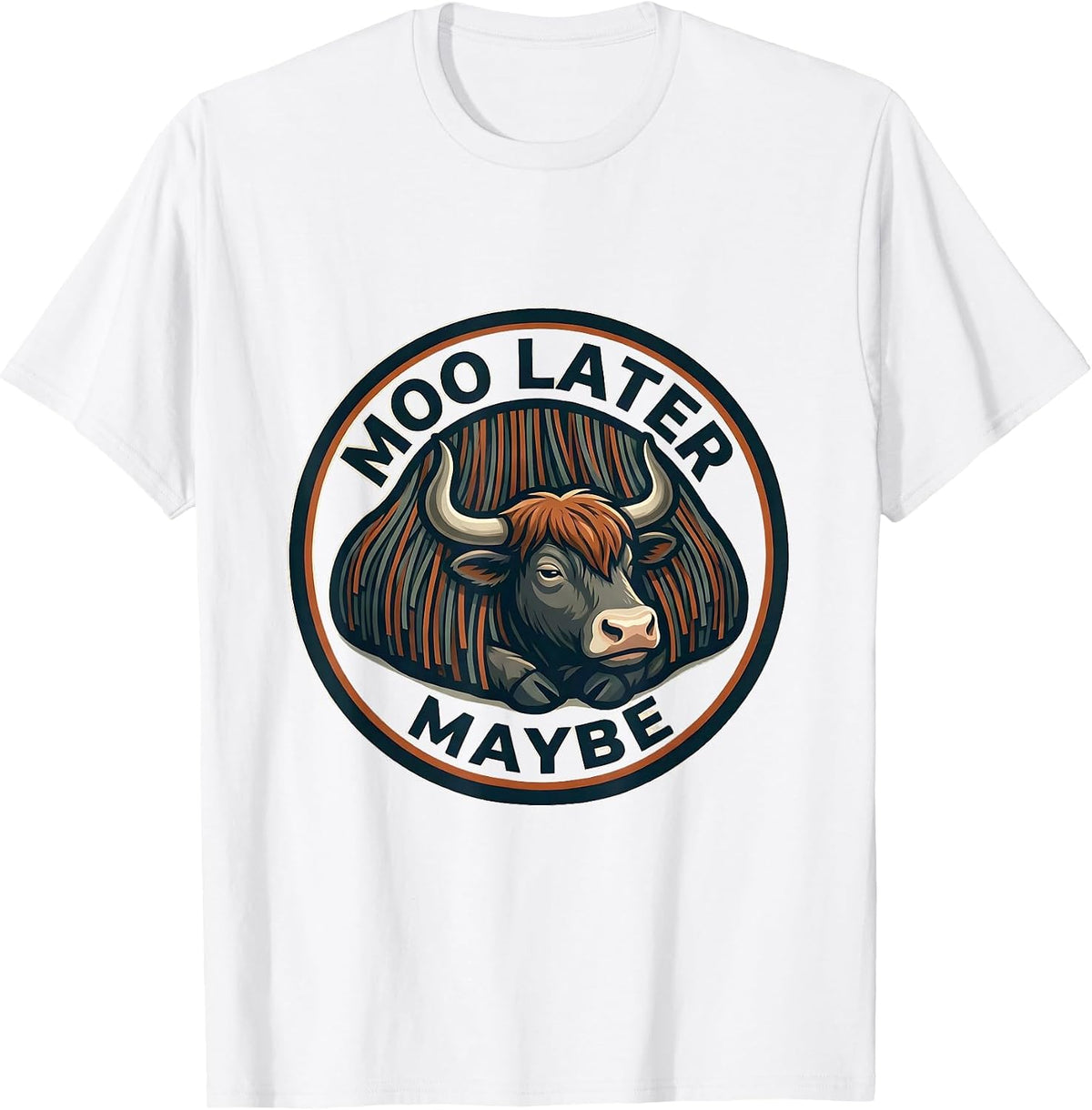 Men's Moo Later Maybe Funny Highland Cow Farm Animal Lover Humor T-Shirt - White