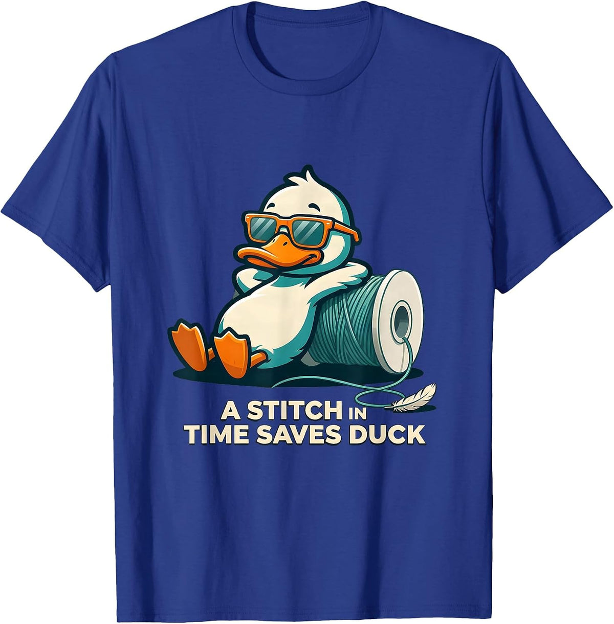 A Stitch In Time Saves Duck Funny Duck Novelty Sunglasses T-Shirt - Royal Blue