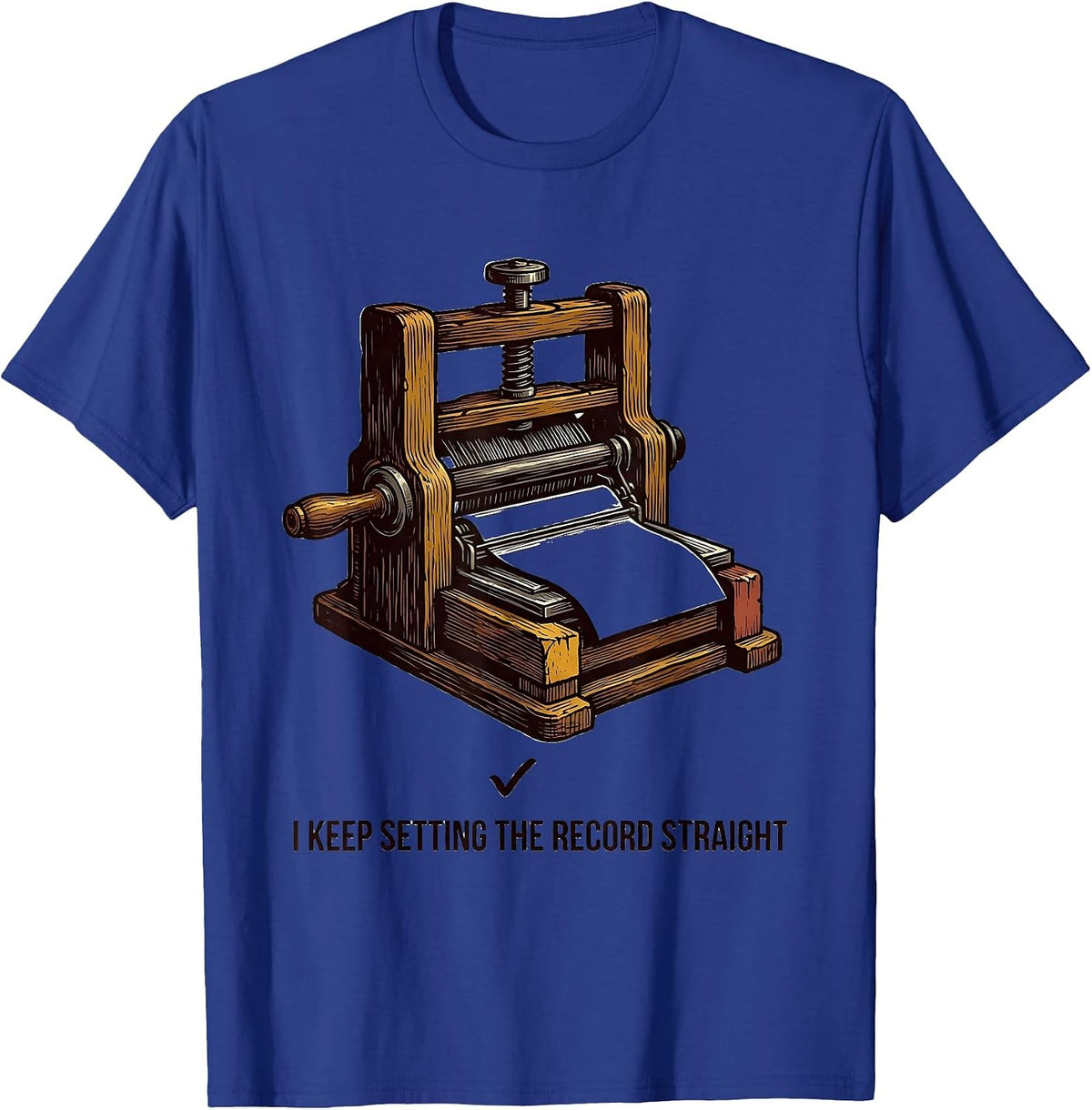 I Keep Setting The Record Straight Funny History Teacher T-Shirt - Royal Blue