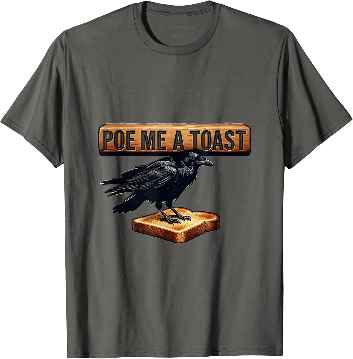 Poe Me A Toast Gothic Raven Edgar Allan Poe Literature Fan T-Shirt - Asphalt Grey