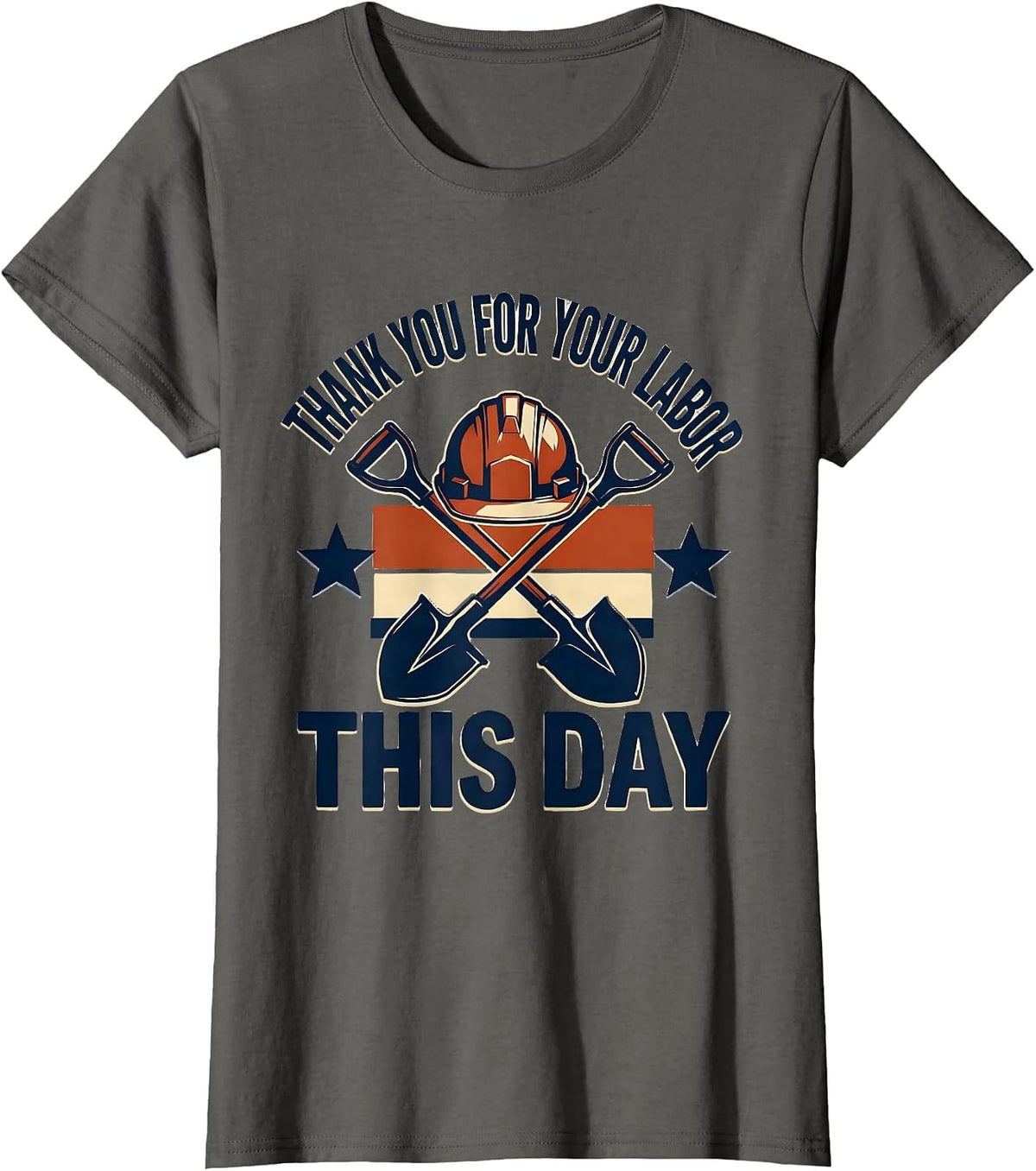 Women's Thank You For Your Labor This Day Patriotic Labor Day Union T-Shirt - Asphalt Grey