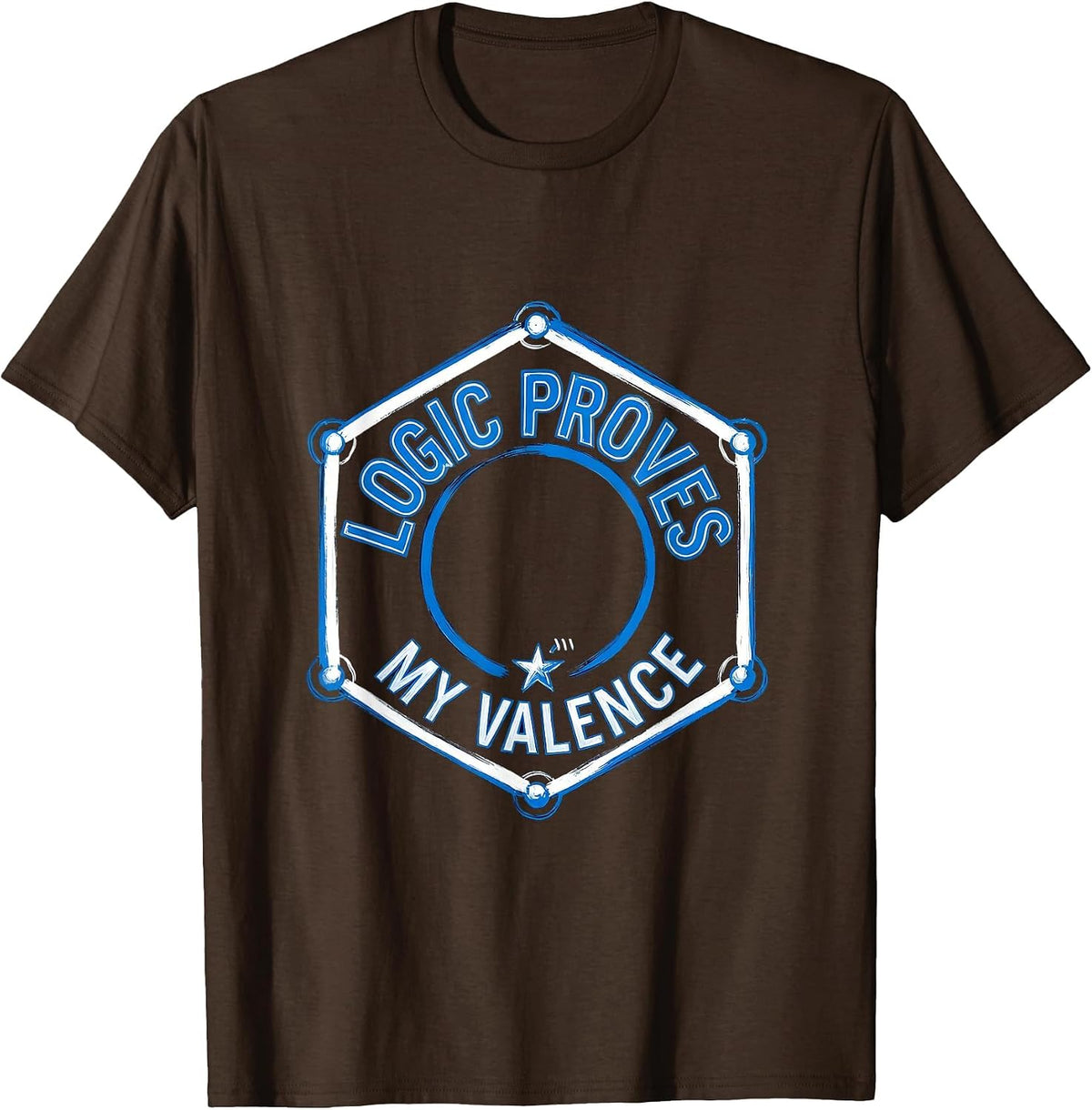Men's Logic Proves My Valence Funny Chemistry Science Pun T-Shirt - Brown