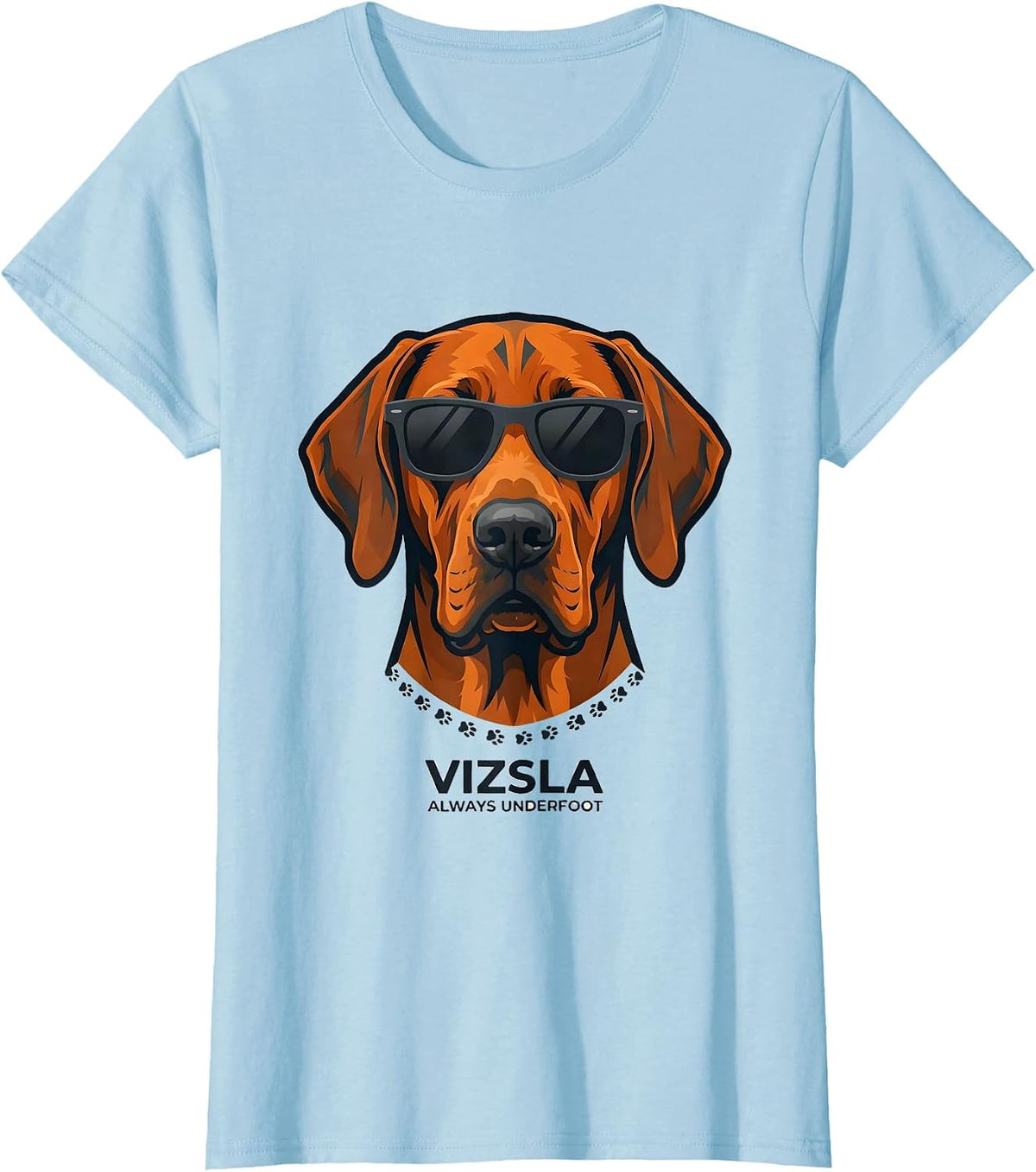 Women's Vizsla, Always Underfoot Funny Dog Breed Sunglasses Portrait T-Shirt - Baby Blue