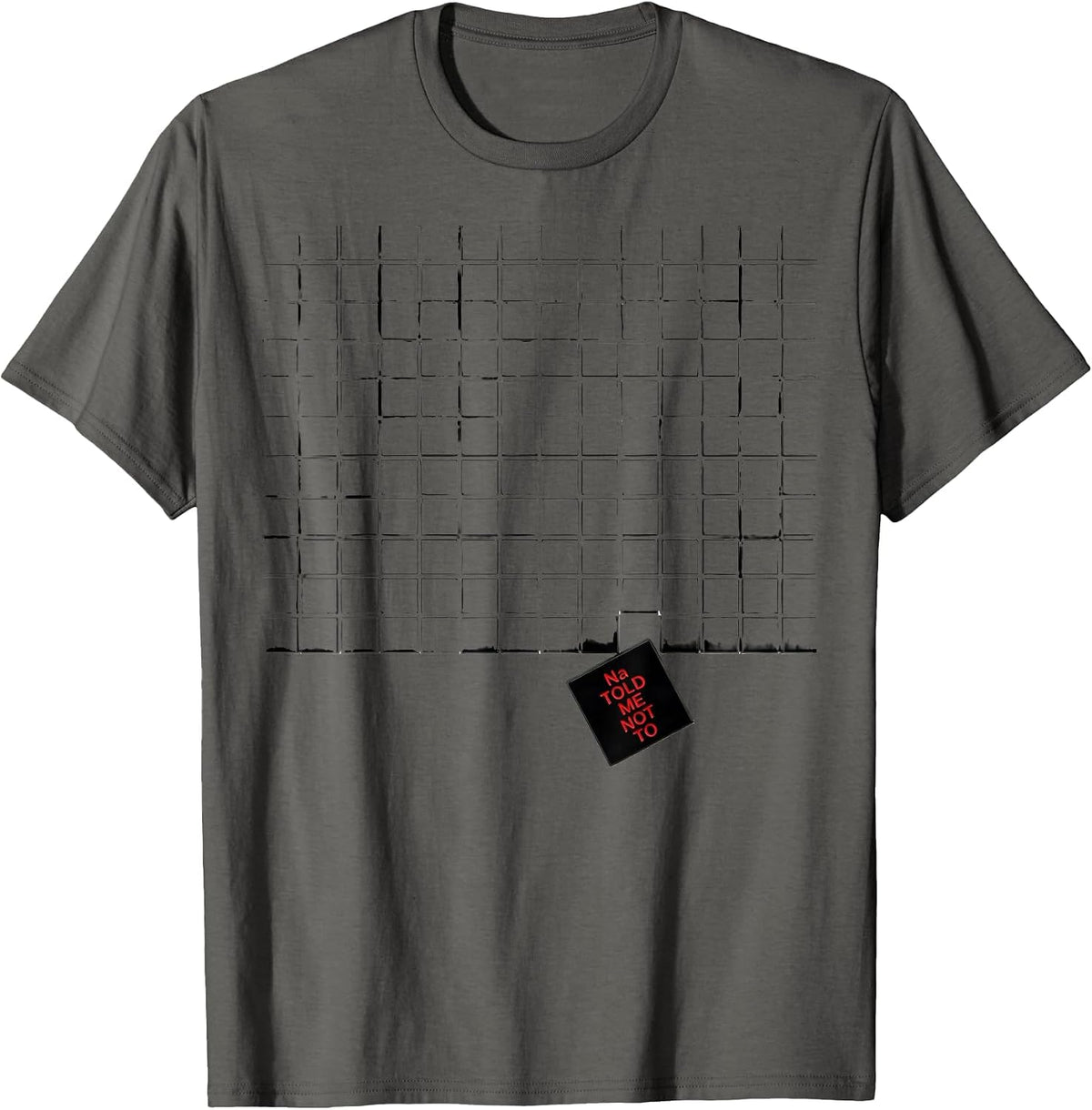 Men's Na Told Me Not To Funny Periodic Table Science Teacher Humor T-Shirt - Asphalt Grey