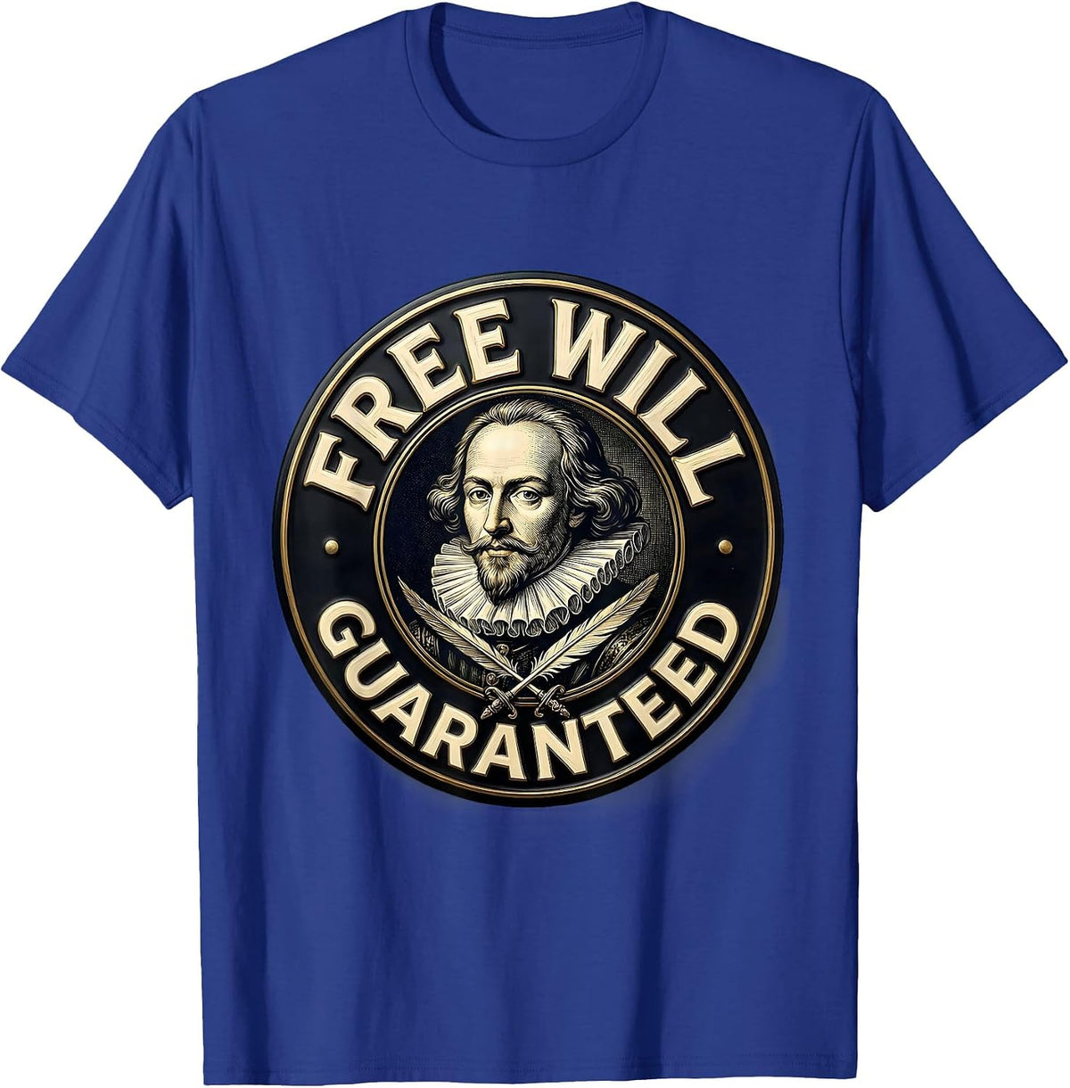 Free Will Guaranteed Vintage Shakespeare Quote Literary T-Shirt - Royal Blue