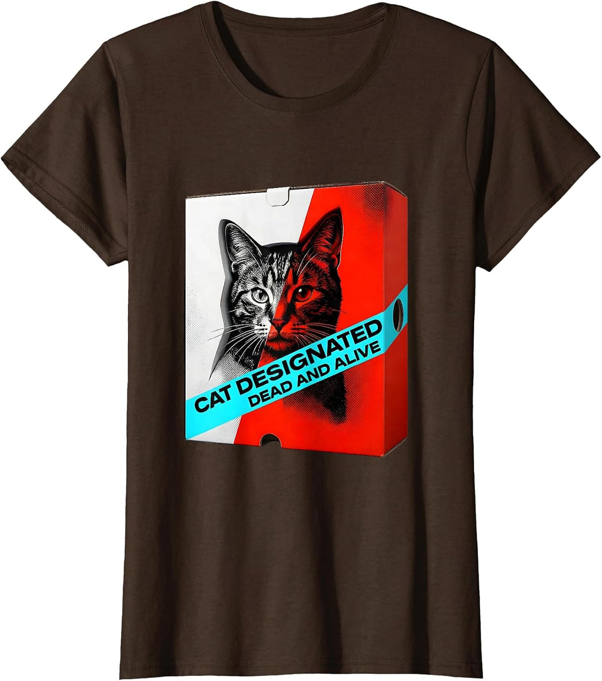 Women's Cat Designated Dead And Alive Funny Quantum Physics Cat T-Shirt - Brown