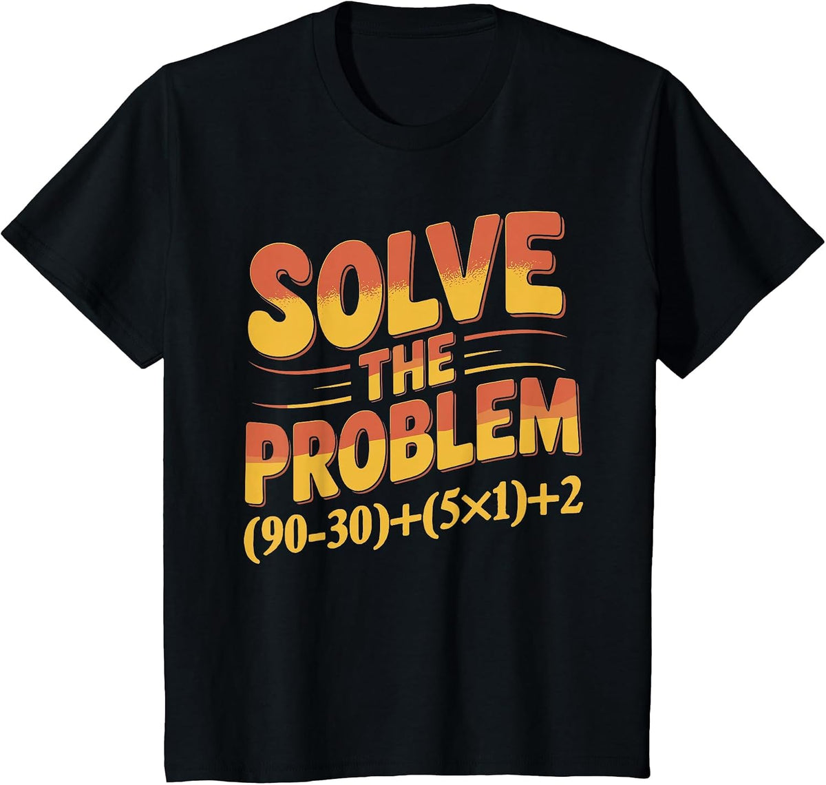Solve The Problem 67 Math Teacher Mathematics 67th Number 67 T-Shirt - Black