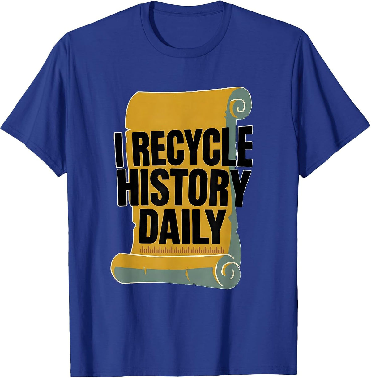 Men's I Recycle History Daily Funny History Teacher Back To School T-Shirt - Royal Blue