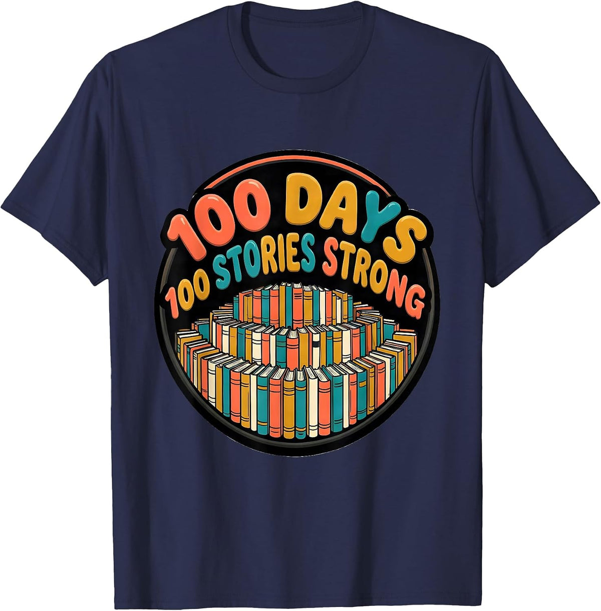 100 Days, 100 Stories Strong Reading Teacher Librarian 100th T-Shirt - Navy Blue