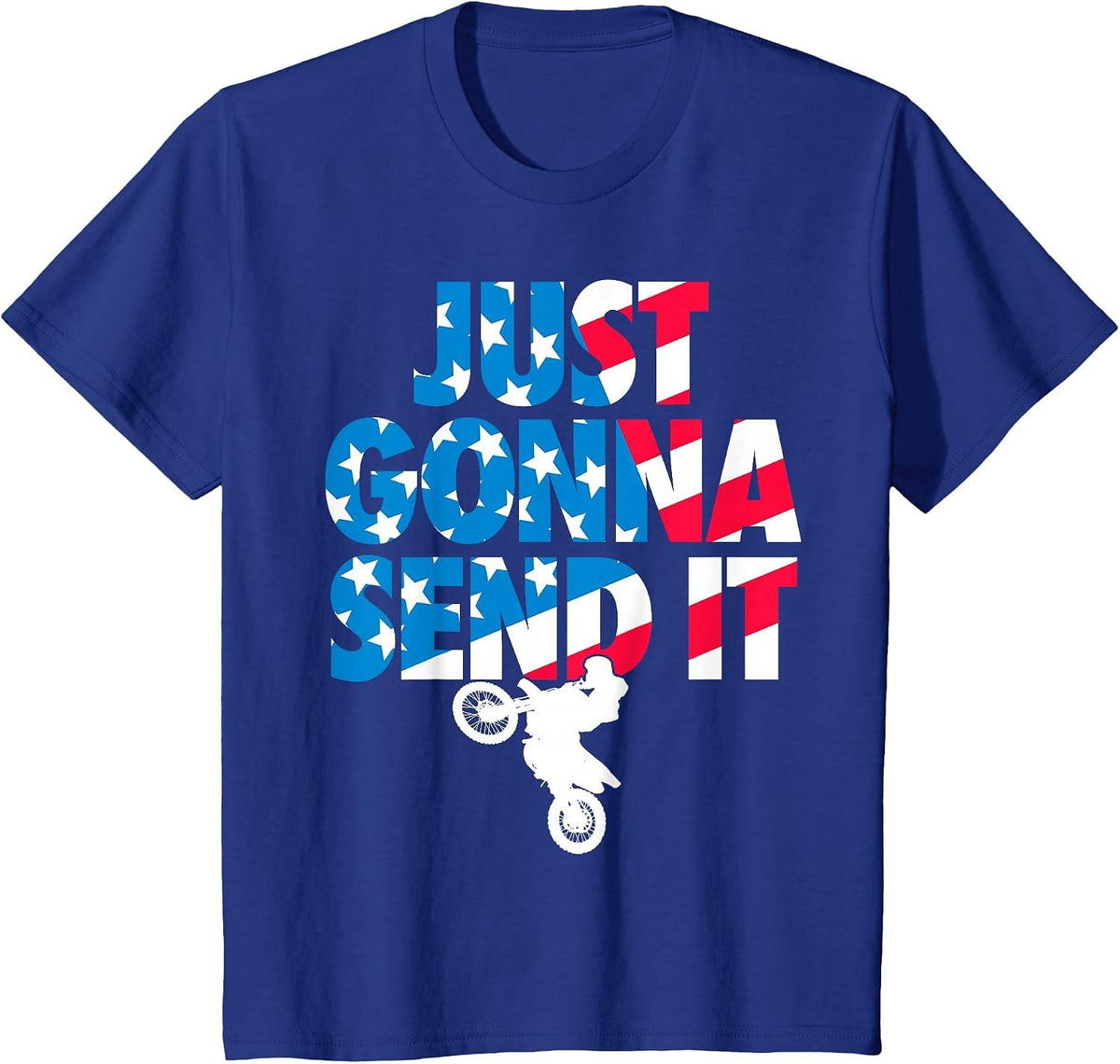 Just Gonna Send it American Flag Dirt Bike Motocross T-Shirt - Royal Blue